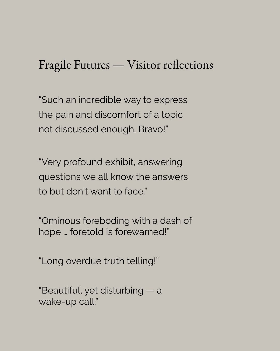 Fragile Futures: What Visitors Are Telling Me